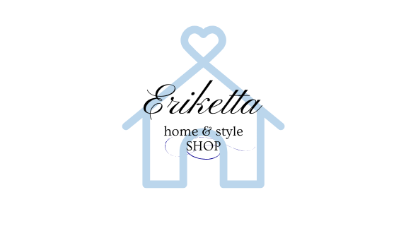 ERIKETTA HOME&STYLE